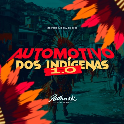 Automotivo dos Indígenas 1.0 (feat. MC GW) - Single