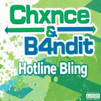 hotline bling - Single - Chxnce & B4ndit