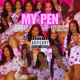 My Pen (feat. KaylaXClassy) Yonna Eli