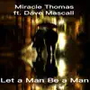 Miracle Thomas - Let a Man Be a Man