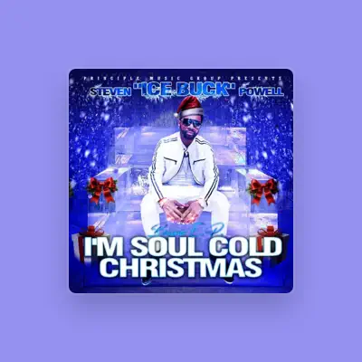 Listen to Steven "Ice Buck" Powell, watch music videos, read bio, see tour dates & more!