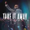 Take It Away