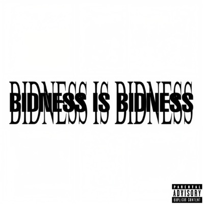 BIDNESS IS BIDNESS - Single
