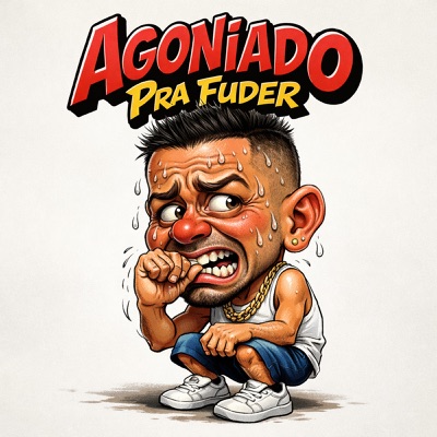 Agoniado Pra Fuder - Single