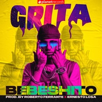 Grita (Prod. By Roberto Ferrante, Ernesto Losa) - Single - Bebeshito, Roberto Ferrante & Ernesto Losa
