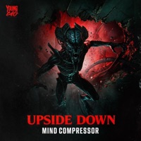 UPSIDE DOWN - Single - Mind Compressor