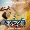 Pardeshi - Single