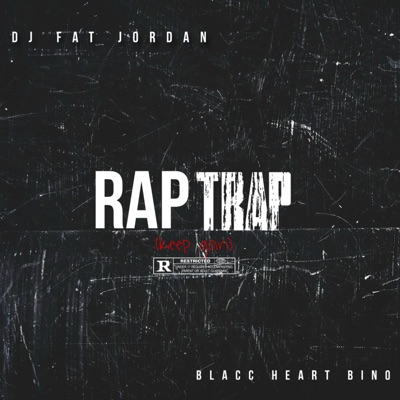 Rap Trap (Keep Going) (feat. Blacc Heart Bino) - Single