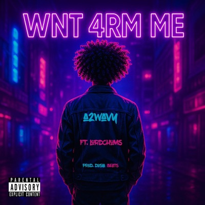 Wnt 4rm Me (feat. Lord Chums & Dosia Beats) - Single
