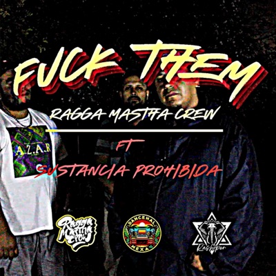 Fuck Them (feat. Rashoper & Sustancia Prohibida) - Single