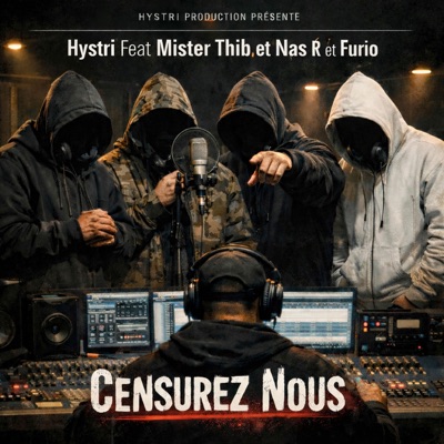 Censurez-nous (feat. Mister Thib, Nas R & Furio) - Single