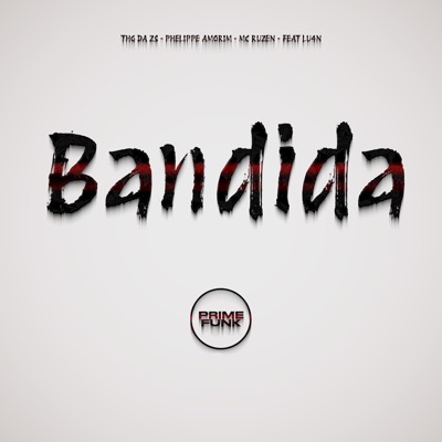 Bandida (feat. Prime Funk & Lu4n) - Single