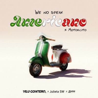We No Speak Americano X Motorcito - Single