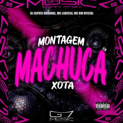 Montagem Machuca Xota 2.0 (feat. Mc Larissa) - Single