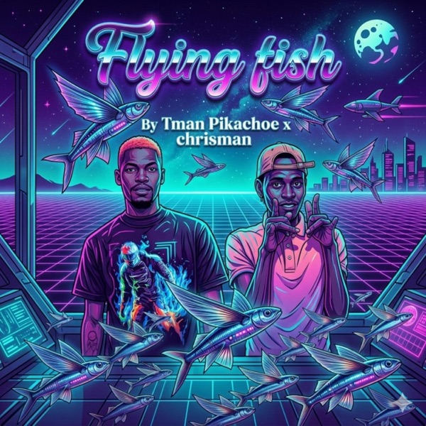 FLYING FISH (feat. Tman Pikachoe)