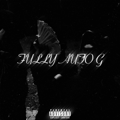 Fully Auto G (feat. Patrackz) - Single