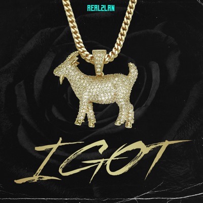I GOT (feat. Real2Lan) - Single
