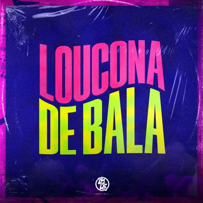 Loucona de Bala - Single