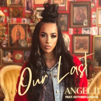 Our Last - Single - ANGEL B & October London