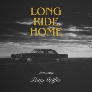 Long Ride Home (feat. Patty Griffin) - Single