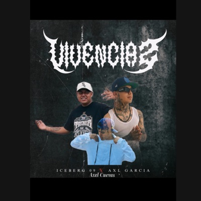 Vivencias (feat. Axl Garcia & Axel Cuevas) - Single