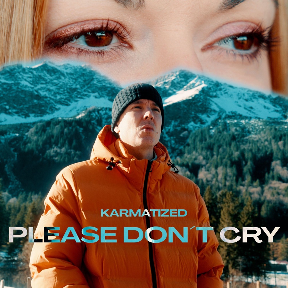 Обложка альбома «Please don't cry - Single» — Karmatized, Beats aus Leidenschaft & Audiogen