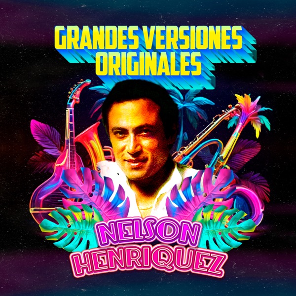 Grandes Versiones Originales Nelson Henríquez