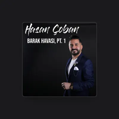 Listen to Hasan Çoban, watch music videos, read bio, see tour dates & more!