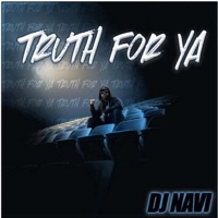 Truth For Ya - Single - DJ Navi