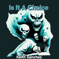Is It a Choice - Single - Keith Sanchez