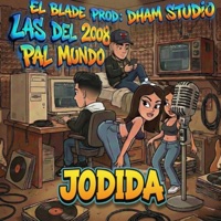 Jodida (feat. El Blade Hey Hey & Dham Studio) - Single - ALARAKO MUSIC INC
