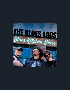 Hör dir The Blues Lads an, schau dir Musikvideos an, lies die Biografie, finde Tourdaten und mehr!