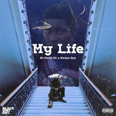 My Life (feat. Mwana Boy) - Single