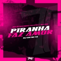 Piranha Faz Amor - Single - MC Renatinho Falcão, Mc Gw & dj gu neto