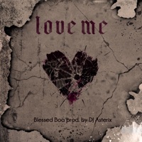 love me - Single - DJ Asterix & Blessed Boa