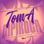 Toma Dipiroca - Single