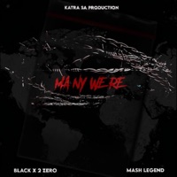 Manywere (feat. Katra Sa[Mash Legend]) - Single - Black x 2 zero