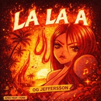 LA LA LA - Single - OG Jeffersson