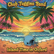 Island Time in Oxford - The Chub Tuggins Band