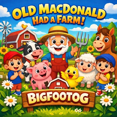 Old Mcdonald had a farm (feat. Bigfoot) - Single