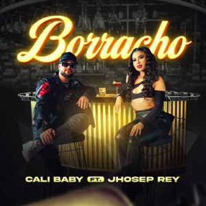 Borracho (feat. Jhosep Rey)
