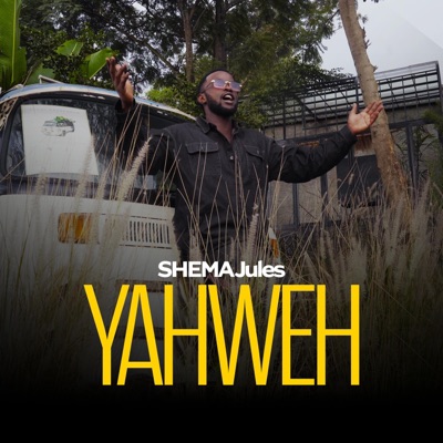 YAHWEH (feat. SHEMA Jules) - Single