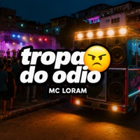 Tropa do Odio - Single - MC Loram & Mc Lysa