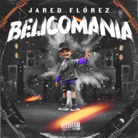 Belicomania - Single - Jared Flórez