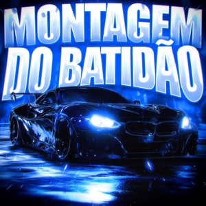 MONTAGEM DO BATIDÃO - EP