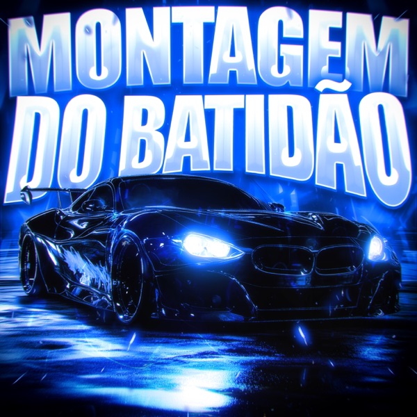 MONTAGEM DO BATIDÃO - EP