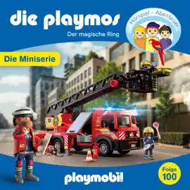 Die Playmos - Brand im Dachstuhl, Folge 100: Der magische Ring - Episode 5 (Ungekürzt)