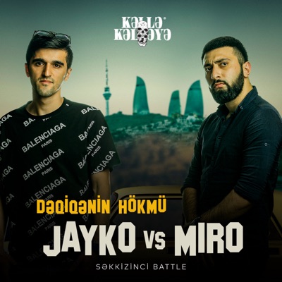 Səkkizinci Battle (Jayko Vs. Miro)