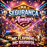 NA SEGURANÇA DO AMIGO (feat. Biurifol) - Single - Dj 2K do Catarina & MC Flavinho