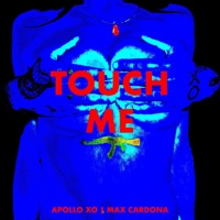 Touch Me - Single - Apollo Xo & Max Cardona